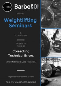 Barbells101 October Weightlifting Seminar at #FortisFitness